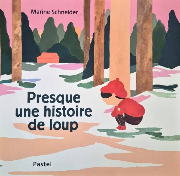 Ecole des loisirs 3 à 5 ans : Presque une histoire de loup
