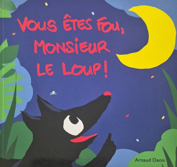 Ecole des loisirs 0 à 3 ans : Vous êtes fou, Monsieur le loup !