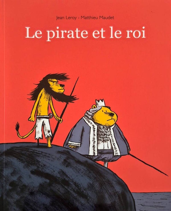 Ecole des loisirs 6 à 8 ans : Le pirate et le roi