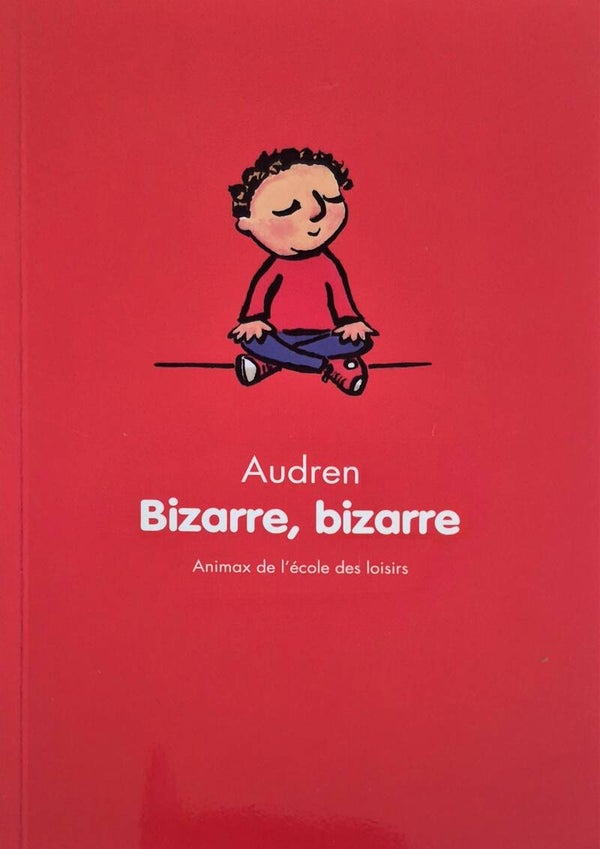 Ecole des loisirs 6 à 8 ans : Bizarre, bizarre