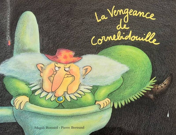 Ecole des loisirs 3 à 5 ans : La Vengeance de Cornebidouille