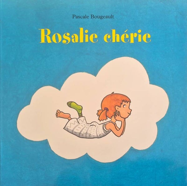 Ecole des loisirs 3 à 5 ans : Rosalie chérie