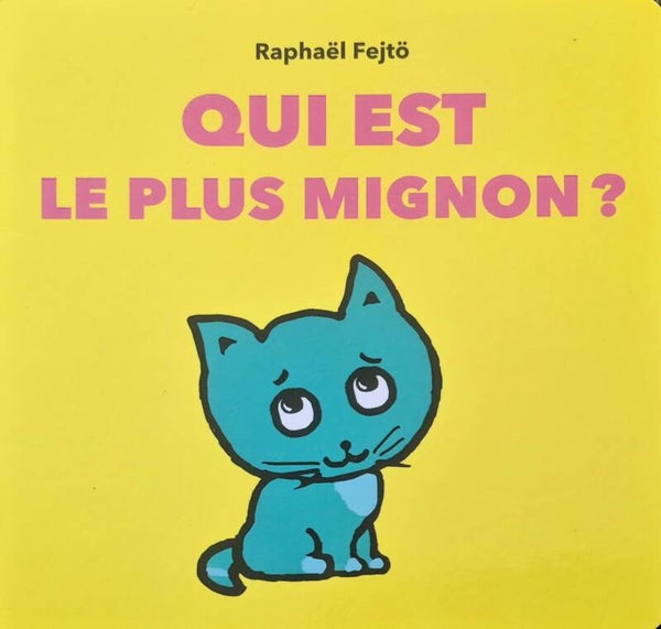 Ecole des loisirs 0 à 3 ans : Qui est le plus mignon ?