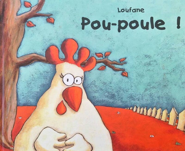 Ecole des loisirs 3 à 5 ans : Pou-poule !