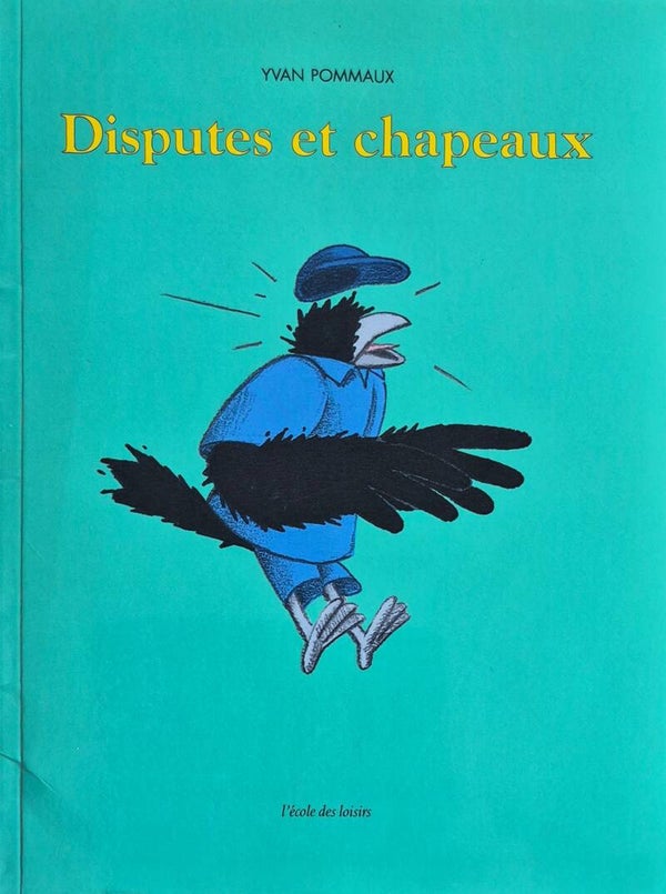 Ecole des loisirs 9 à 11 ans : Disputes et chapeaux