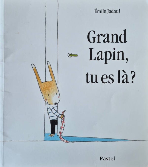 Ecole des loisirs bon état 3 à 5 ans : Grand Lapin, tu es là