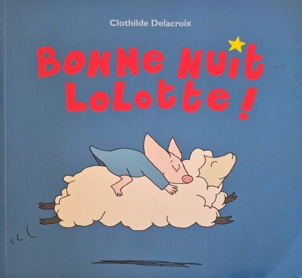 Ecole des loisirs 0 à 3 ans bon état : Bonne nuit Lolotte