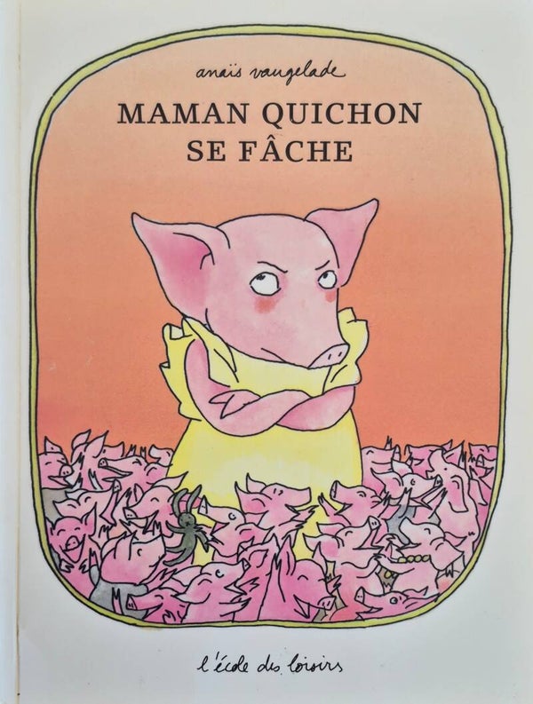 Ecole des loisirs 3 à 5 ans bon état : Maman quichon se fâche