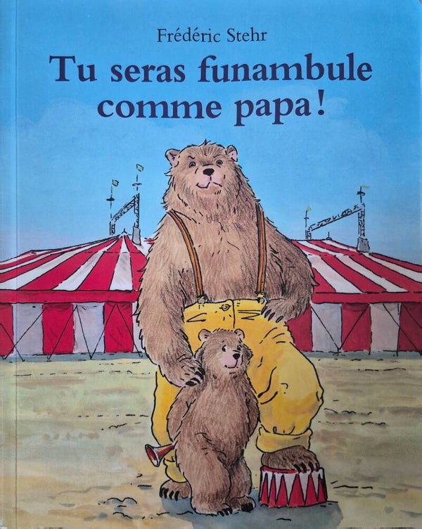 Ecole des loisirs 6 à 8 ans : Tu seras funambule comme papa !