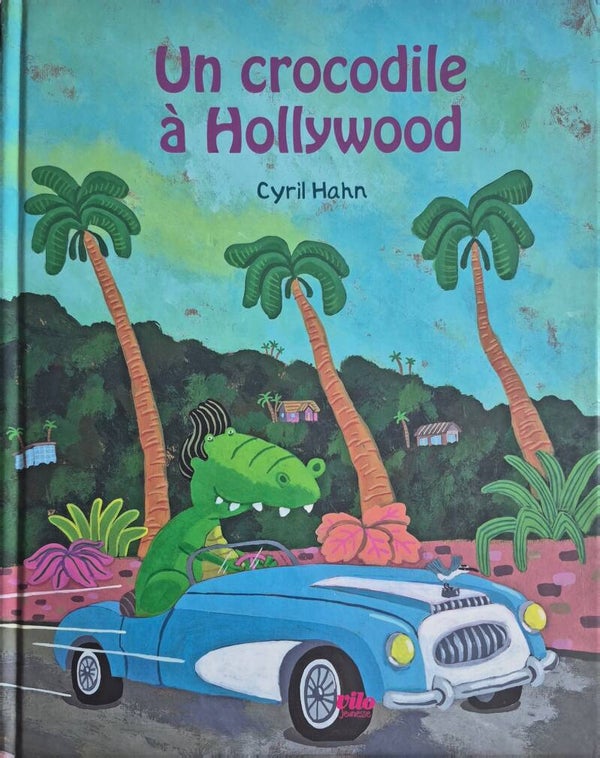 Illustration de 3 à 5 ans : Un crocodile à Hollywook Vilo jeunesse