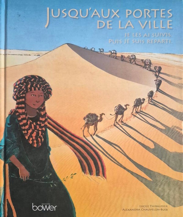 Illustrations de 3 à 5 ans : Jusqu'aux portes de la ville je les ai suivis. Puis je suis reparti Bower