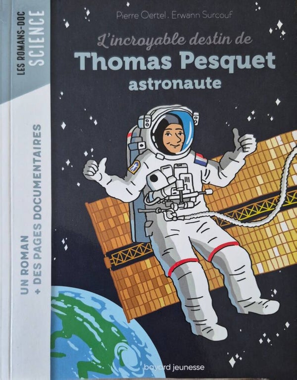 Roman 9 ans et plus : L'incroyable destin de Thomas Pesquet astronaute