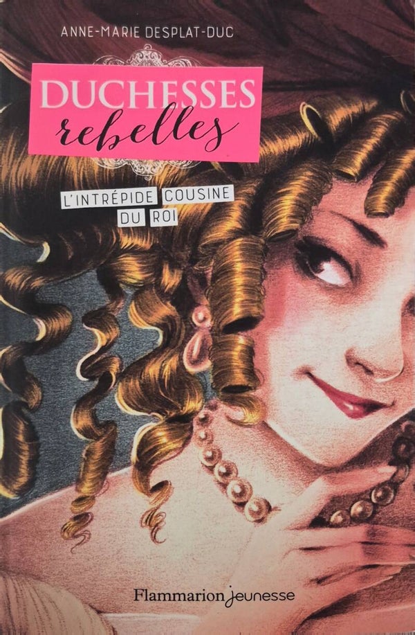 Roman 9 ans et plus : Duchesses rebelles