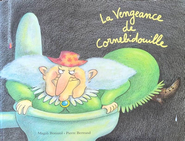Ecole des loisirs 6 à 8 ans : La vengeance de Cornebidouille