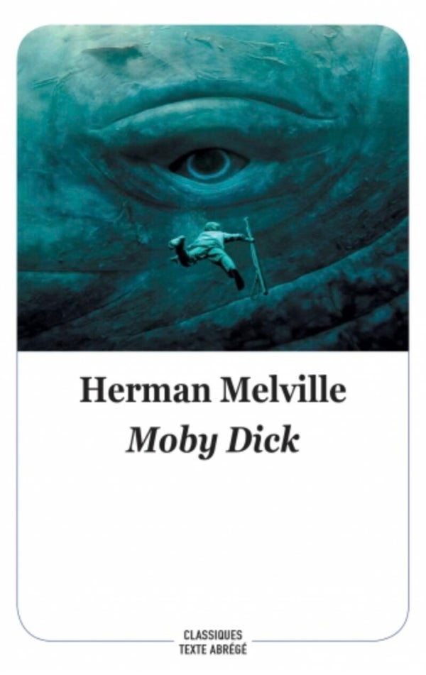 Ecole des loisirs 13 ans plus : Moby Dick