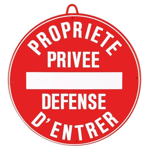 JANUEL PANNEAU PROPRIETE PRIVE DEFENSE D'ENTRER DIAMETRE 28CM  ROUGE