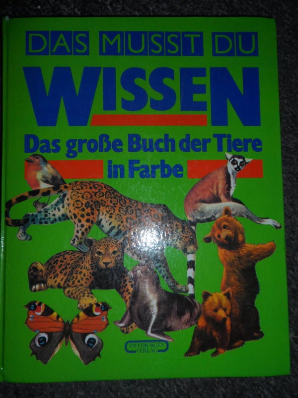 Das musst du wissen  - Das große Buch der Tiere