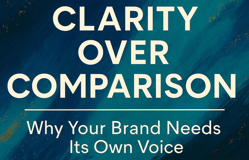 Clarity over Comparison, Why Your Brand Needs It's Own Voice