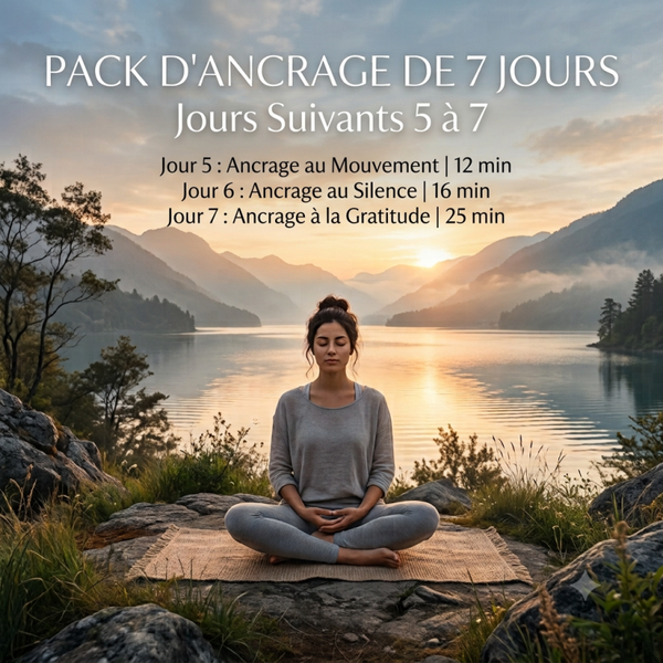 pack n°3 ancrage des 7 jours suite (3 audios suivants): 53 minutes