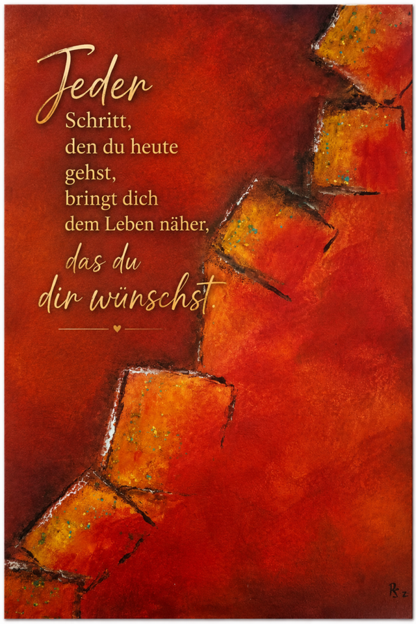 Jeder Schritt den Du heute gehst