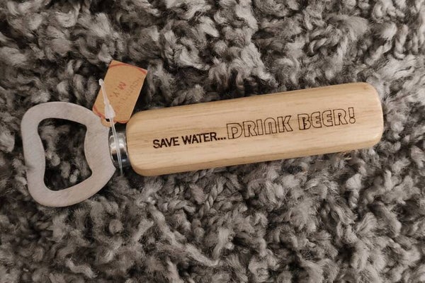 Bieropener SAVE WATER... DRINK BEER!