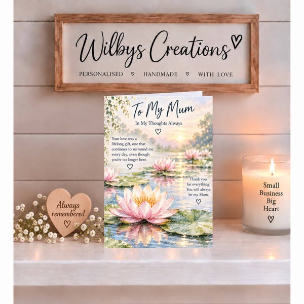 Remembrance Card for Mum – In My Thoughts Always – Water Lilies