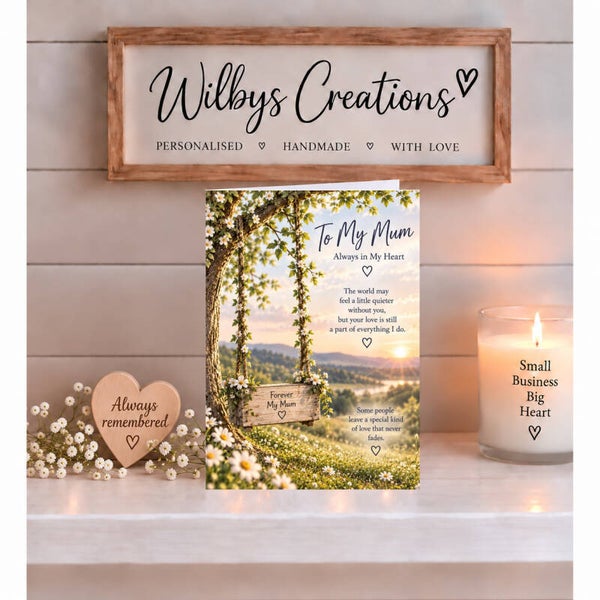 Remembrance Card for Mum – Always in My Heart – Garden Swing