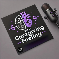 That Caregiving Feeling podcast artwork