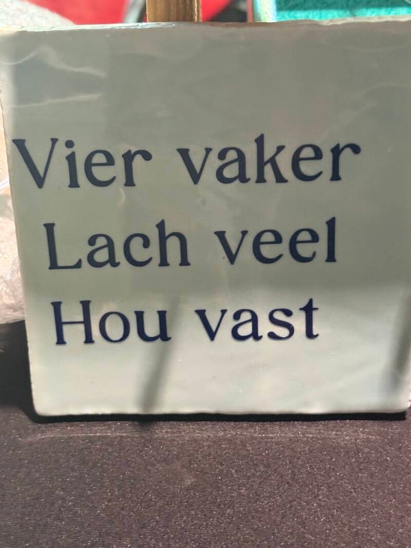 Vier Vaker Lach Veel Hou Vast - Decoratief Tegeltje