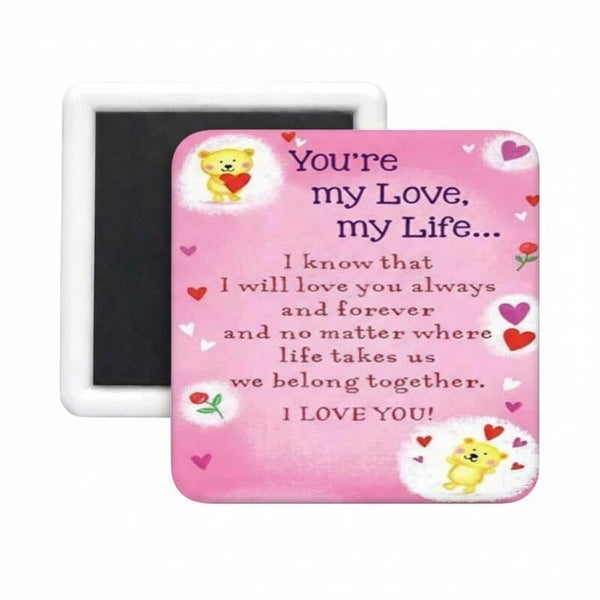 You're my Love, my life Square Magnet