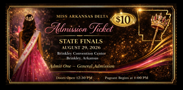 Miss Arkansas Delta State Finals - General Admission Ticket