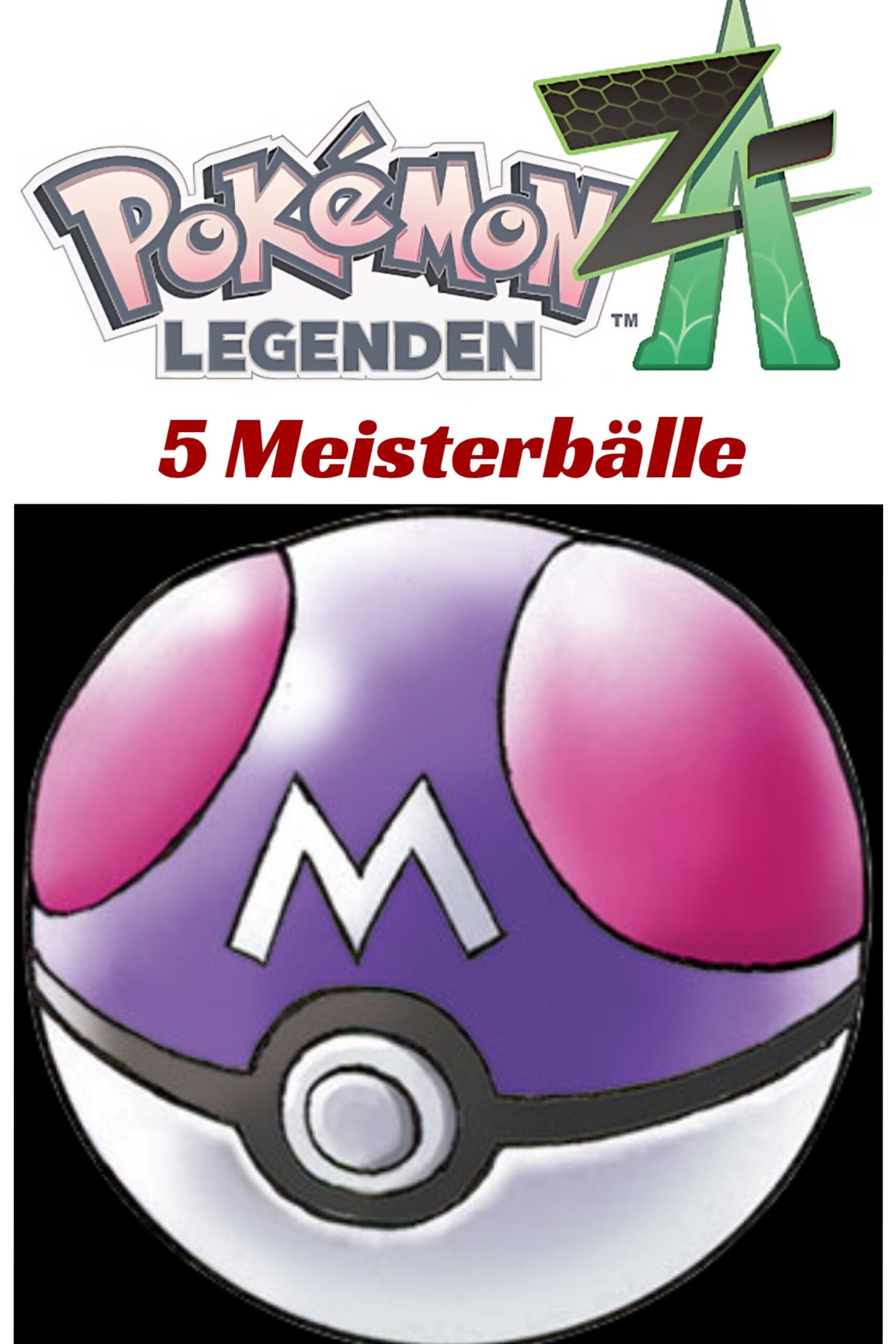 Legenden Z-A 5x Meisterbälle