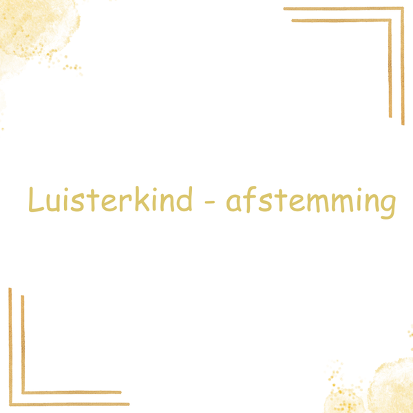 Luisterkind - afstemming