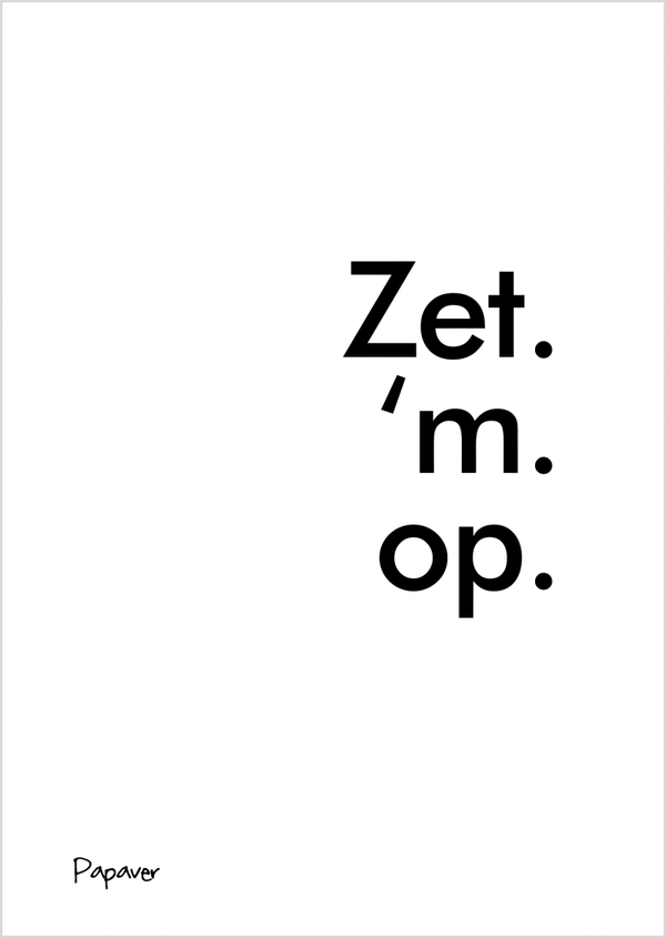 Zet 'm op