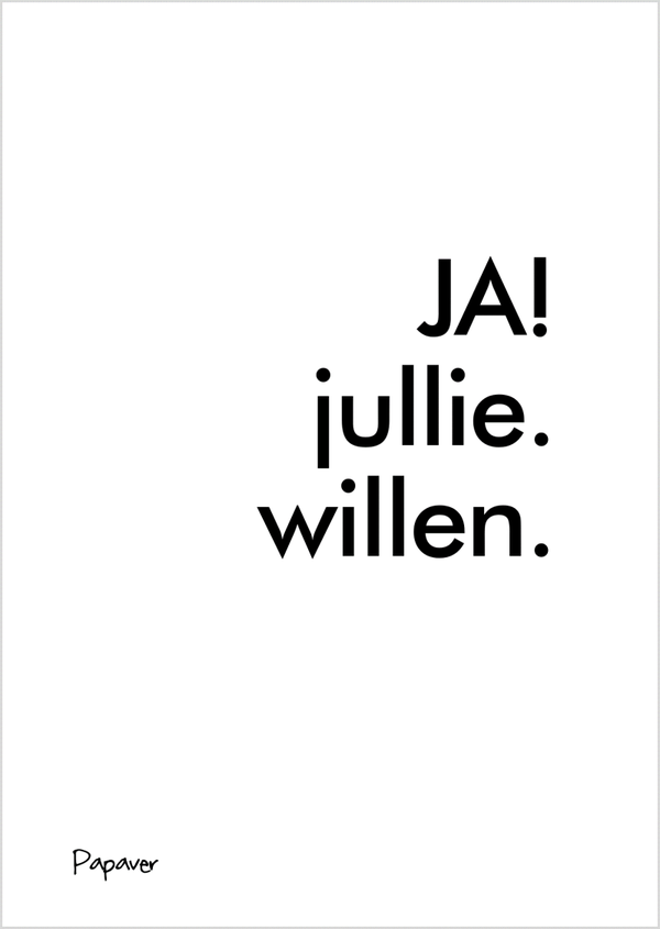 JA! jullie willen