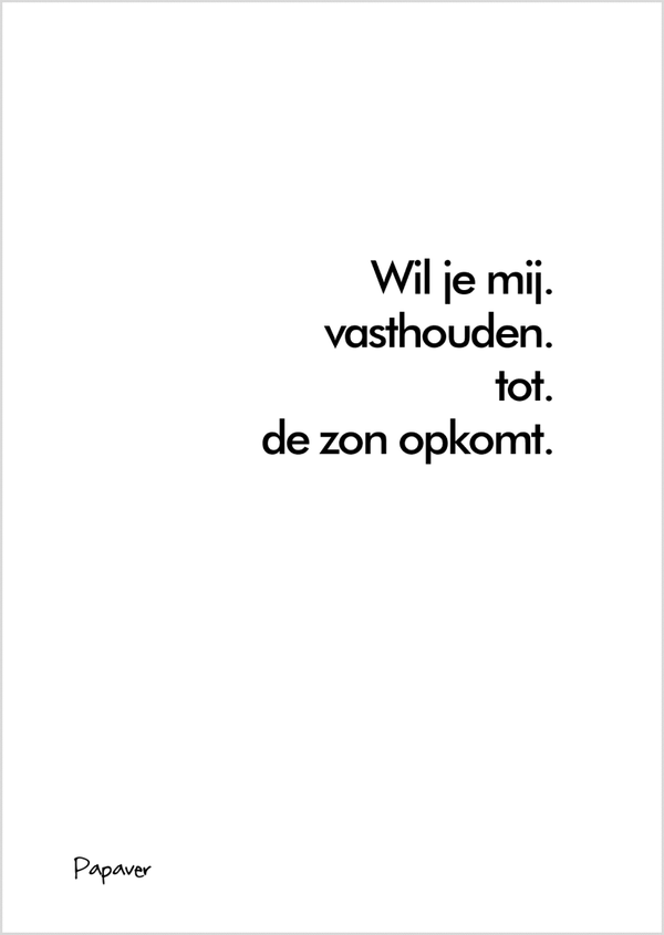 Wil je mij vasthouden
