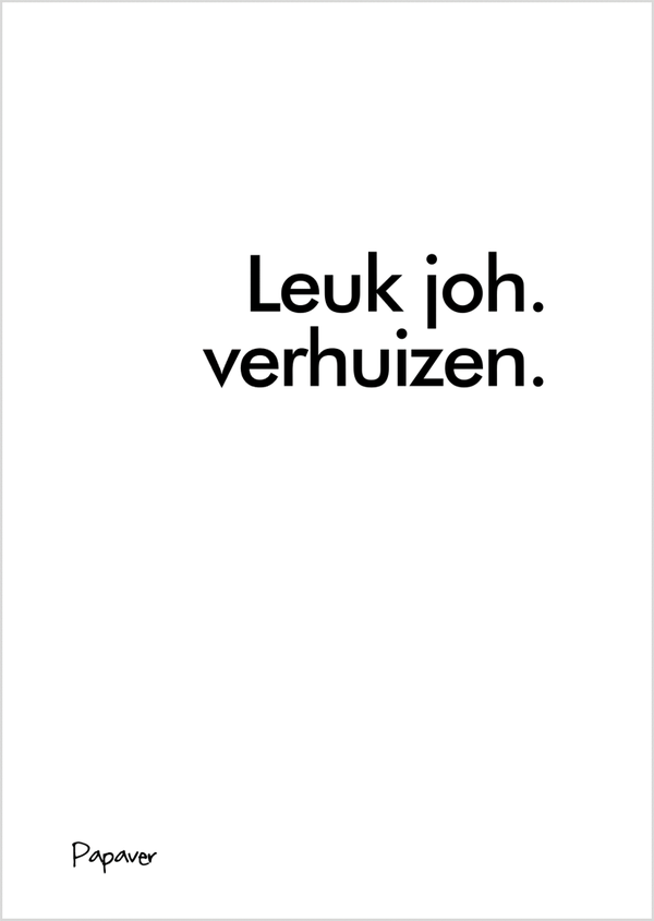 Leuk joh verhuizen