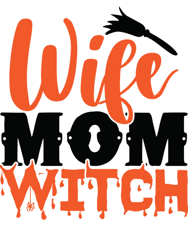 Wife MOM Witch - Witch Sprüche