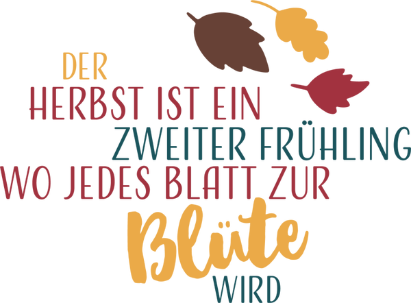 Der Herbst ist ein zweiter Frühling wo jedes Blatt zur Blüte wird - Herbst Sprüche
