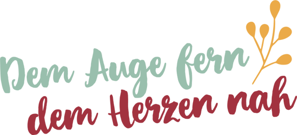 Dem Auge fern dem Herzen nah - Herbst Sprüche