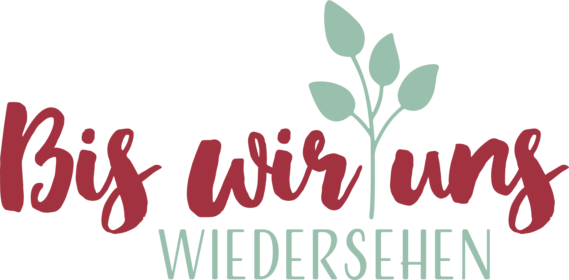Bis wir uns wiedersehen - Herbst Sprüche