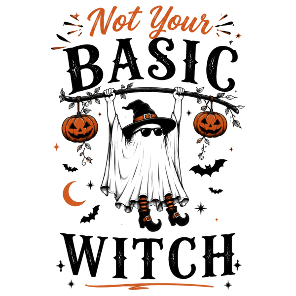Not Your Basic Witch - Witch Sprüche