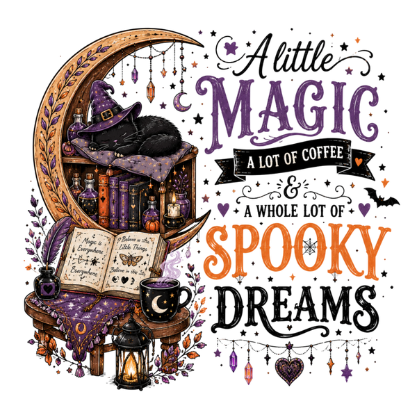 A Little Magic, A Lot of Coffee & A Whole Lot of Spooky Dreams - Witch Sprüche