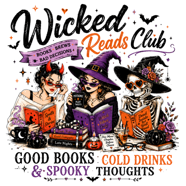 Wicked  Reads Club Good Books cold Drinks & Spooky Thoughts - Witch Sprüche