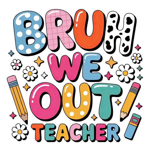 Bruh we out Teacher - Einschulung Sprüche