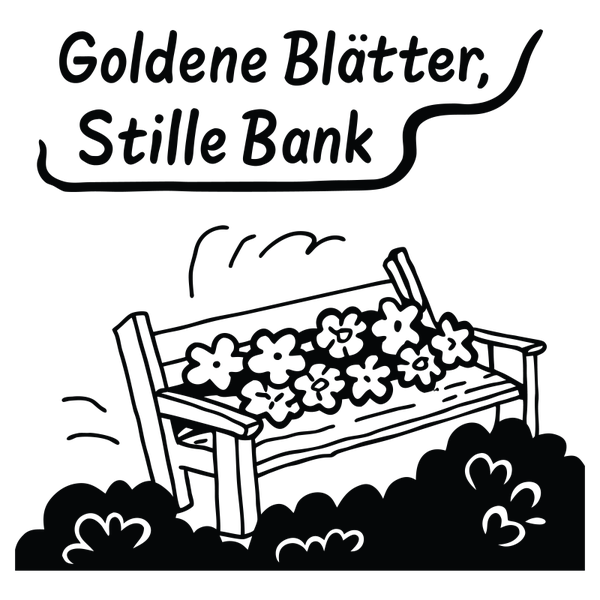 Goldene Blätter, Stille Bank - Herbst Sprüche