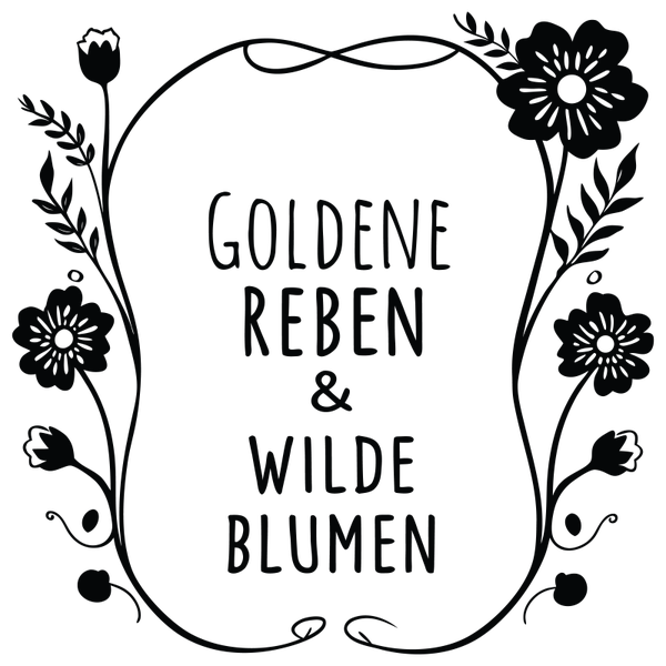 Goldene Reben & Wilde Blumen - Herbst Sprüche