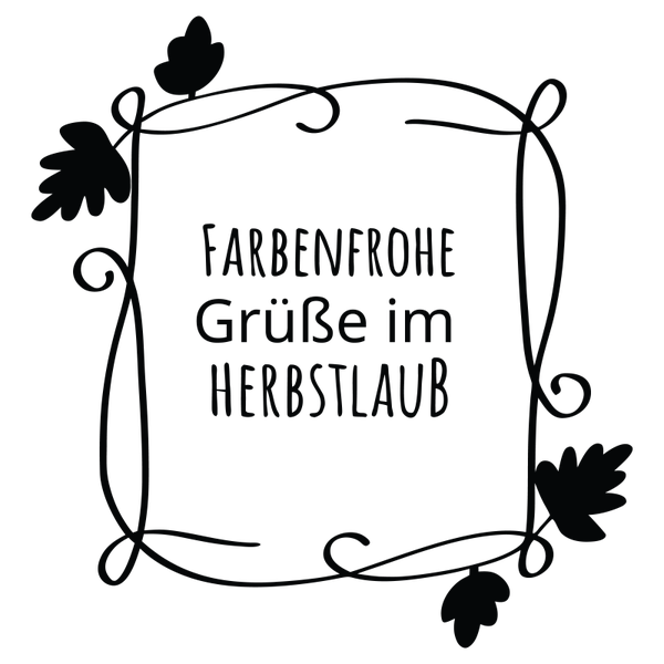 Farbenfrohe Grüße im Herbstlaub - Herbst Sprüche