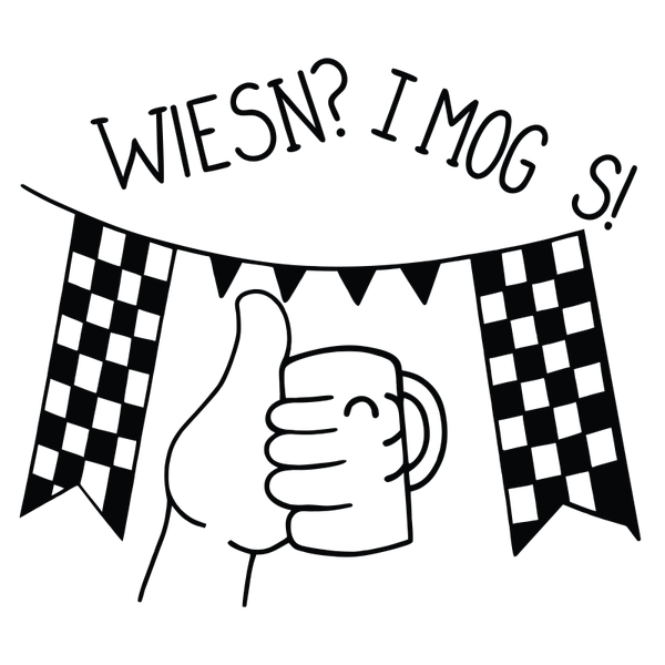 Wiesn? I mog S! - Oktoberfest Sprüche