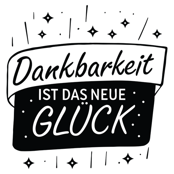 Dankbarkeit ist das neue Glück - Herbst Sprüche